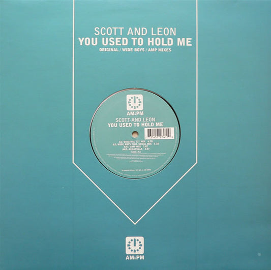 Scott And Leon* : You Used To Hold Me (Original / Wide Boys / Amp Mixes) (12")