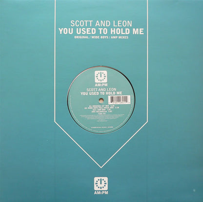 Scott & Leon : You Used To Hold Me (Original / Wide Boys / Amp Mixes) (12")