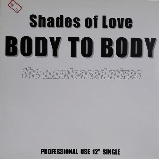 Shades Of Love : Body To Body (The Unreleased Mixes) (12", Single)