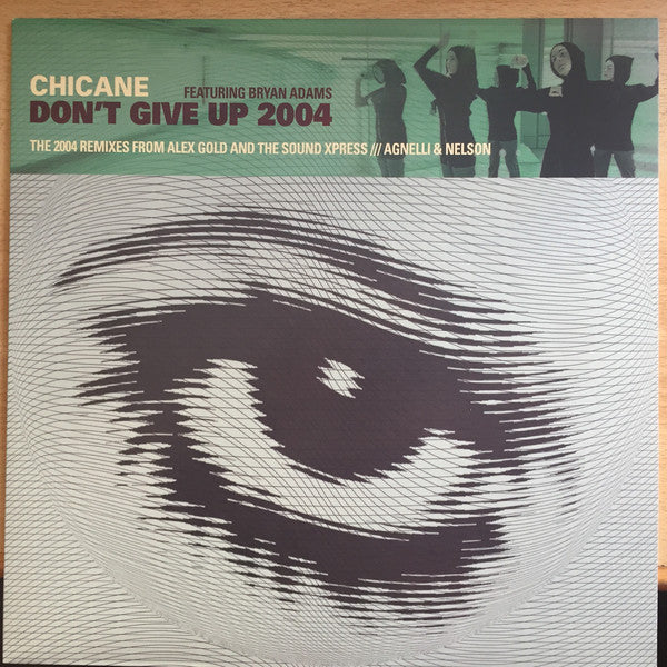 Chicane Featuring Bryan Adams : Don't Give Up 2004 (12")
