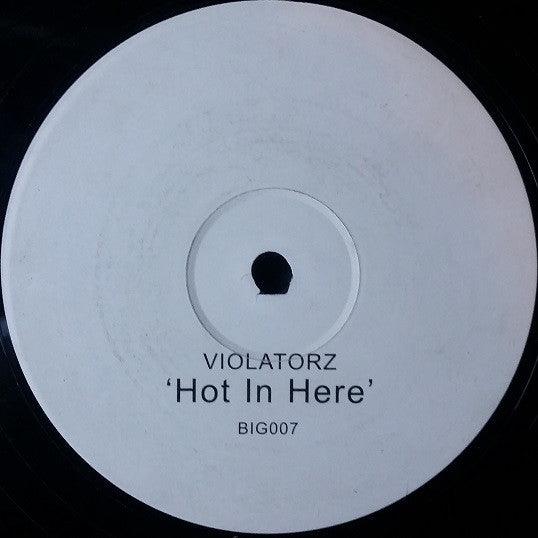Violatorz : Hot In Here (12", S/Sided, Unofficial)