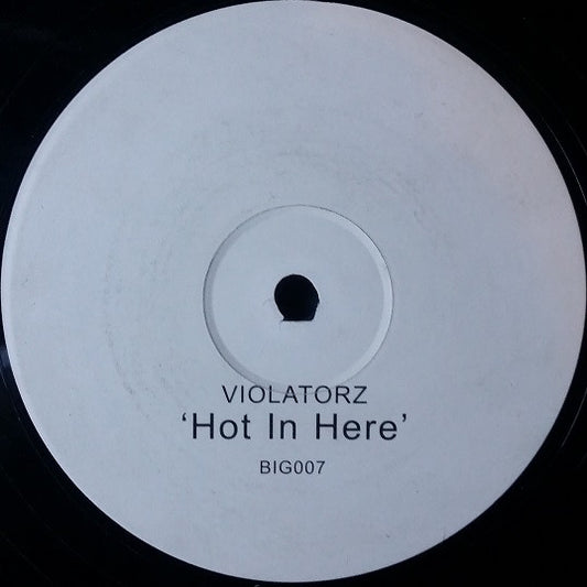 Violatorz : Hot In Here (12", S/Sided, Unofficial)
