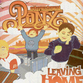 International Pony : Leaving Home (12")