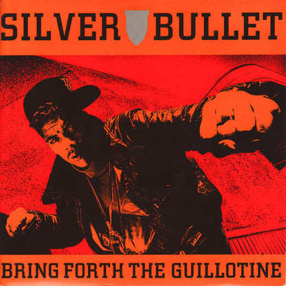 Silver Bullet : Bring Forth The Guillotine (7", Single)