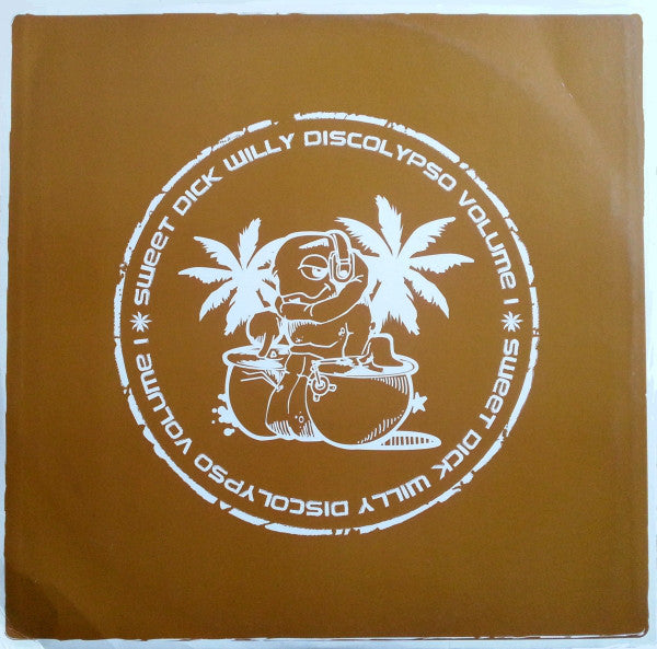Sweet Dick Willy : Discolypso Volume 1 (12")