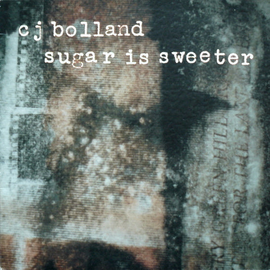 CJ Bolland : Sugar Is Sweeter (12")