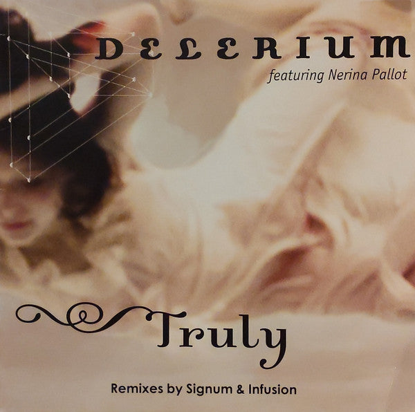 Delerium Featuring Nerina Pallot : Truly (Remixes By Signum & Infusion) (12", Single)