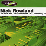 Nick Rowland : Burn The Dancefloor Down / Somebody EP (12", EP)