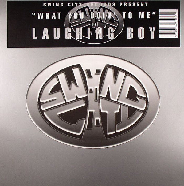 Laughing Boy : What You Doin' To Me (12")
