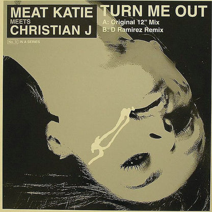Meat Katie Meets  Christian J : Turn Me Out (12")