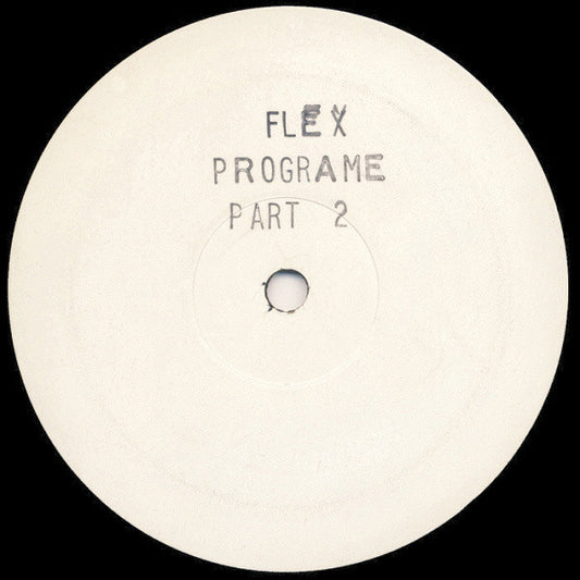 Flex* : Programe Part 2 (12", W/Lbl, Sta)