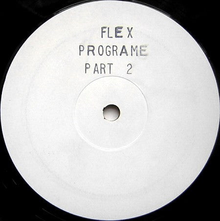 Flex* : Programe Part 2 (12", W/Lbl, Sta)