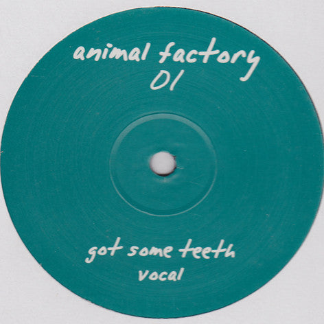 Animal Factory : Got Some Teeth (12")