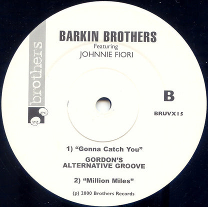 Barkin Brothers Featuring Johnnie Fiori : Gonna Catch You (Gordons Groove Mixes) (12")