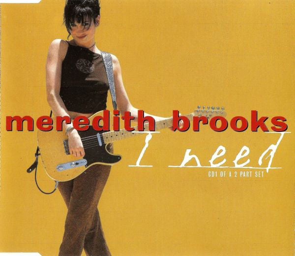 Meredith Brooks : I Need (CD, Single, CD1)