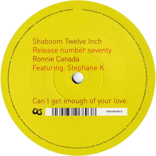 Ronnie Canada Feat: Stephane K : Can't Get Enough Of Your Love (12")