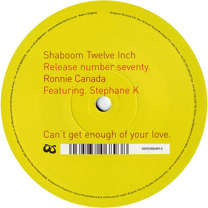 Ronnie Canada Feat: Stephane K : Can't Get Enough Of Your Love (12")