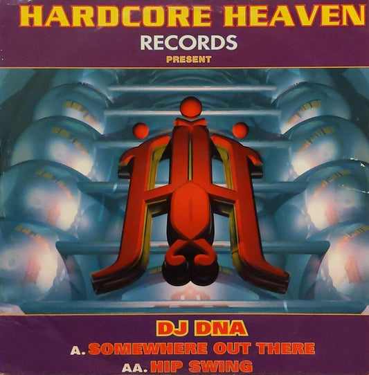 DJ DNA* : Somewhere Out There / Hip Swing (12")