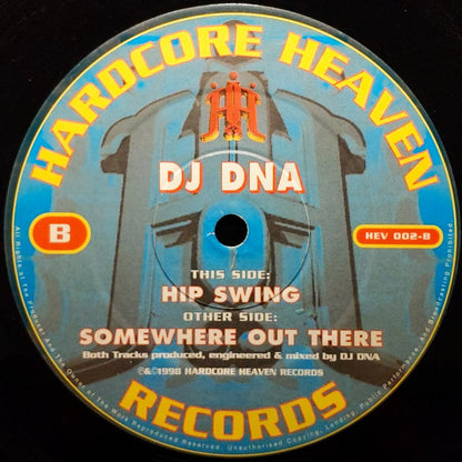 DJ DNA* : Somewhere Out There / Hip Swing (12")