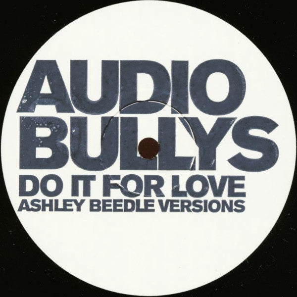 Audio Bullys : Do It For Love (Ashley Beedle Versions) (12", Promo, W/Lbl)