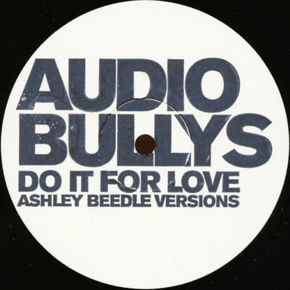 Audio Bullys : Do It For Love (Ashley Beedle Versions) (12", Promo, W/Lbl)