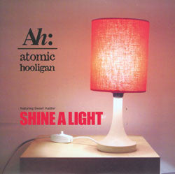 Atomic Hooligan : Shine A Light (12")