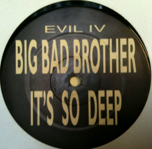 Unknown Artist : Big Bad Brother / It's So Deep (12")
