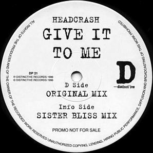 Headscrash : Give It To Me (12", Promo)