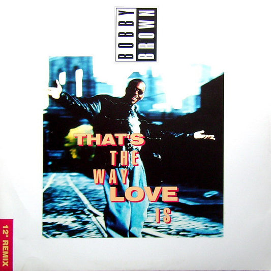 Bobby Brown : That's The Way Love Is (12", Maxi)