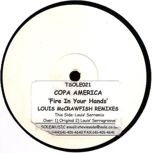 Copa America : Fire In Your Hands: Louis McCrawfish Remixes (12", W/Lbl, Sti)