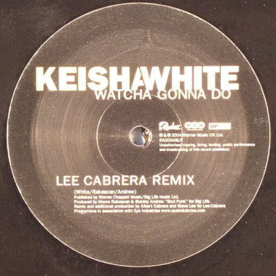 Keisha White : Watcha Gonna Do (Remixes) (12")