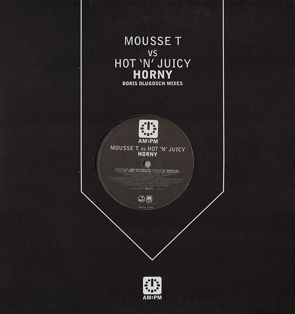 Mousse T. Vs Hot 'N' Juicy : Horny (Boris Dlugosch Mixes) (12")