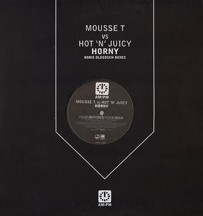 Mousse T. Vs Hot 'N' Juicy : Horny (Boris Dlugosch Mixes) (12")