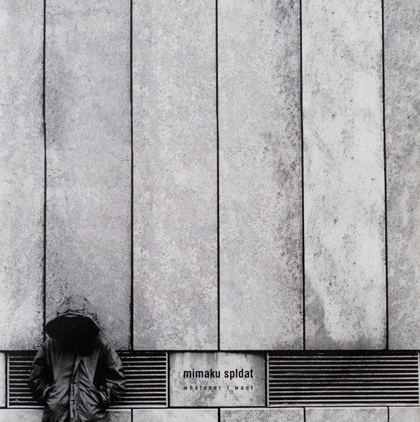 Mimaku Spldat : Whatever I Want (12", EP)