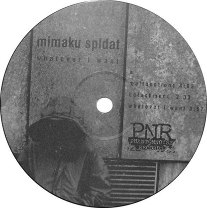 Mimaku Spldat : Whatever I Want (12", EP)