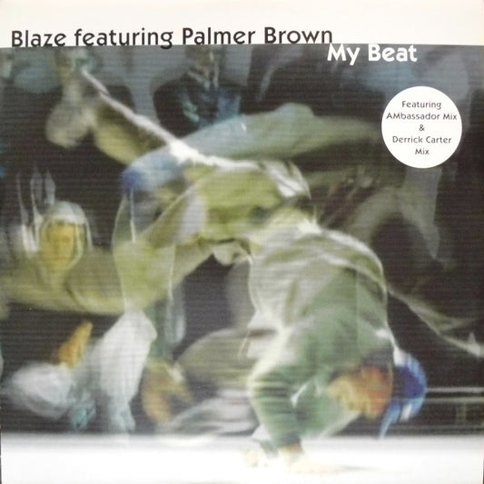 Blaze Featuring Palmer Brown : My Beat (12")
