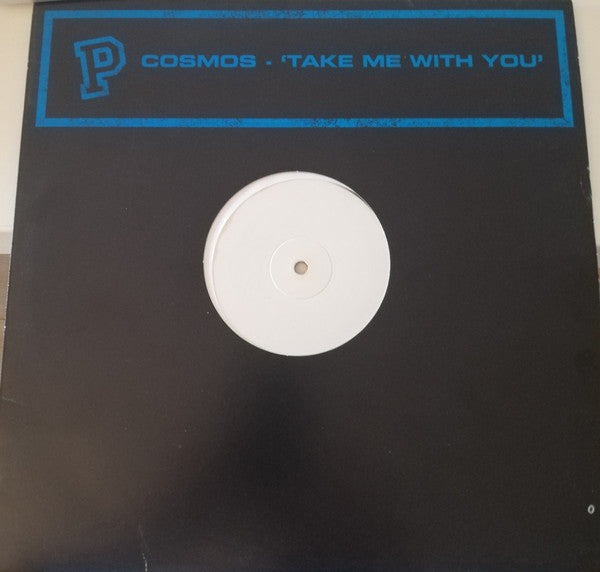 Cosmos : Take Me With You (12", S/Sided, W/Lbl)