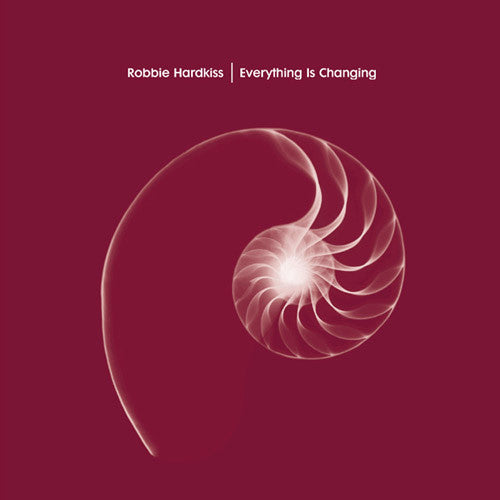 Robbie Hardkiss : Everything Is Changing (12")