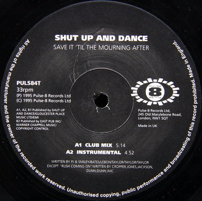 Shut Up & Dance : Save It 'Til The Mourning After (12")