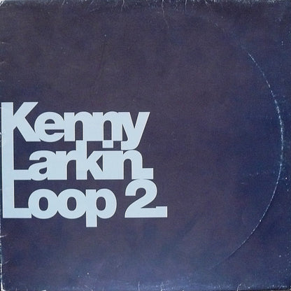 Kenny Larkin : Loop 2 (12")