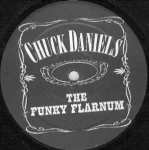 Chuck Daniels : The Funky Flarnum (12")