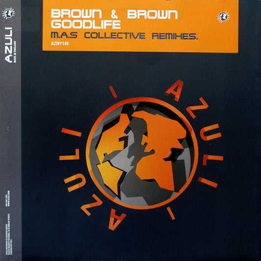 Brown & Brown : Goodlife (M.A.S. Collective Remixes) (12")