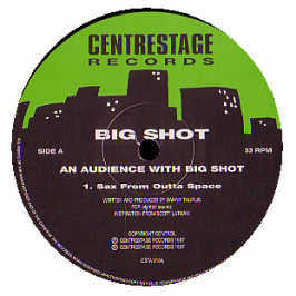 Big Shot : An Audience With Big Shot (12")