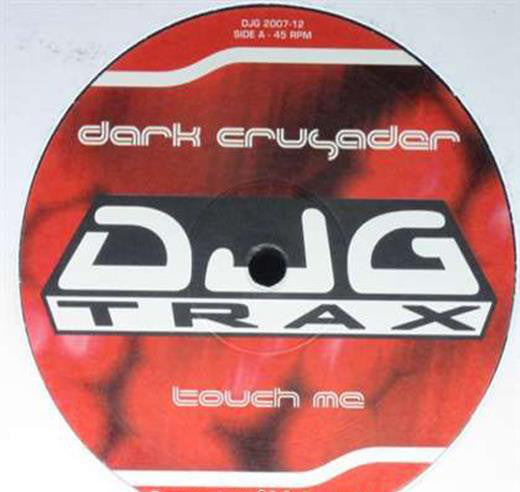 Dark Crusader : Touch Me (12")