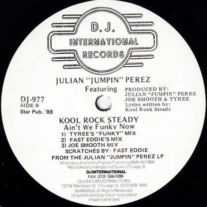 Julian "Jumpin" Perez Featuring Kool Rock Steady : Ain't We Funky Now (12")