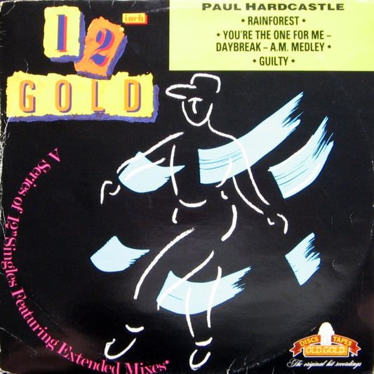 Paul Hardcastle : Rainforest / You're The One For Me - Daybreak - A.M. Medley / Guilty (12")