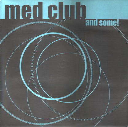 Med Club : And Some! (12")