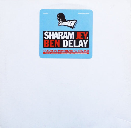 Sharam Jey & Ben Delay : Close To Your Heart / The Jam (12")