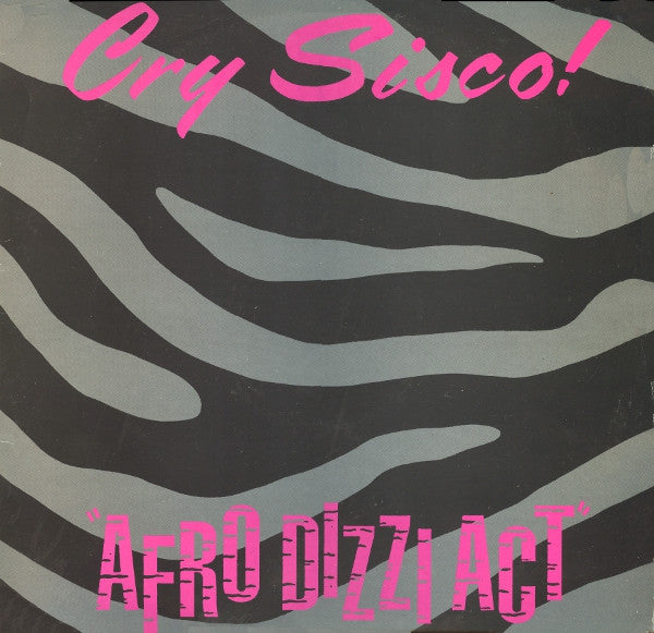 Cry Sisco! : Afro Dizzi Act (12")