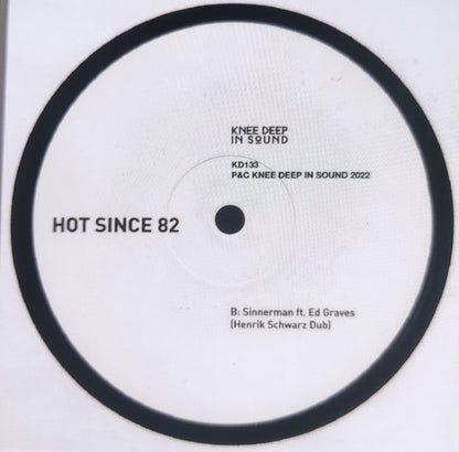 Hot Since 82 Ft. Ed Graves (2) : Sinnerman (Henrik Schwarz Remix) (12")